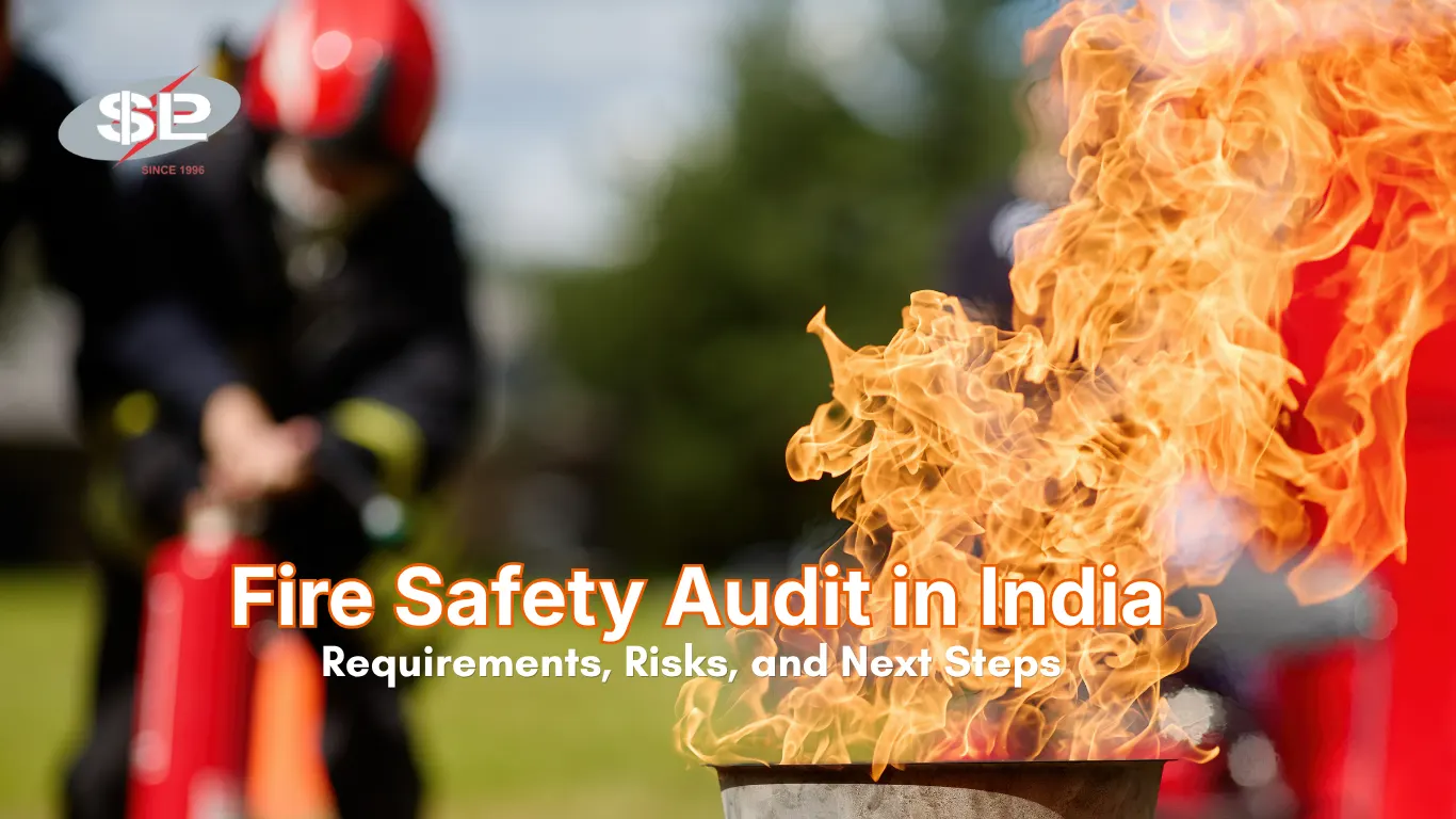 Fire Safety Audit in India Requirements, Risks, and Next Steps